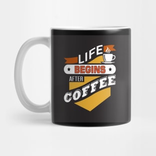 Life Begins After Coffee Funny Coffee Lover Mug